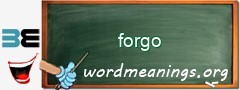 WordMeaning blackboard for forgo